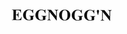EGGNOGG'N trademark