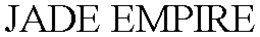 JADE EMPIRE trademark