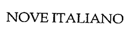 NOVE ITALIANO trademark