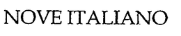 NOVE ITALIANO trademark