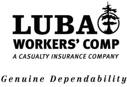 LUBA WORKERS' COMP A CASUALTY INSURANCE COMPANY GENUINE DEPENDABILITY trademark