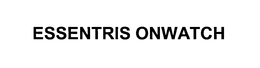 ESSENTRIS ONWATCH trademark