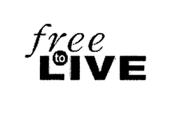 FREE TO LIVE trademark