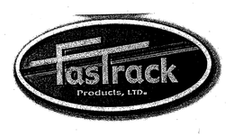 FASTRACK PRODUCTS, LTD. trademark