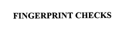 FINGERPRINT CHECKS trademark