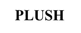 PLUSH trademark