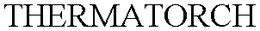 THERMATORCH trademark