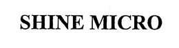 SHINE MICRO trademark