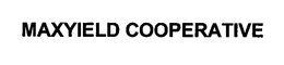 MAXYIELD COOPERATIVE trademark