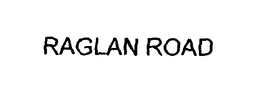 RAGLAN ROAD trademark