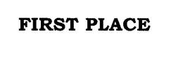FIRST PLACE trademark