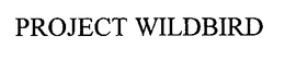 PROJECT WILDBIRD trademark