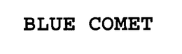 BLUE COMET trademark
