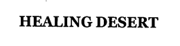 HEALING DESERT trademark