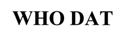 WHO DAT trademark