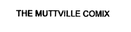 THE MUTTVILLE COMIX trademark
