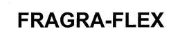 FRAGRA-FLEX trademark
