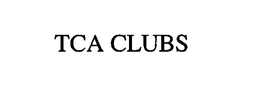 TCA CLUBS trademark