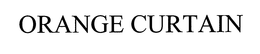 ORANGE CURTAIN trademark