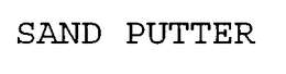 SAND PUTTER trademark