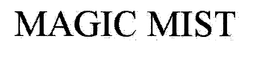 MAGIC MIST trademark