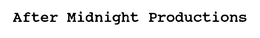 AFTER MIDNIGHT PRODUCTIONS trademark