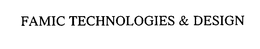 FAMIC TECHNOLOGIES trademark