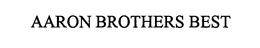 AARON BROTHERS BEST trademark