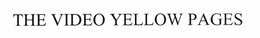 THE VIDEO YELLOW PAGES trademark