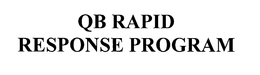 QB RAPID RESPONSE PROGRAM trademark