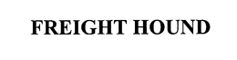 FREIGHT HOUND trademark