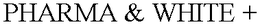 PHARMA & WHITE + trademark