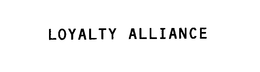 LOYALTY ALLIANCE trademark