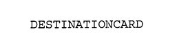 DESTINATIONCARD trademark