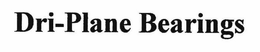 DRI-PLANE trademark