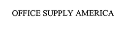 OFFICE SUPPLY AMERICA trademark