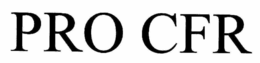PRO CFR trademark