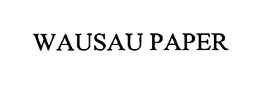 WAUSAU PAPER trademark