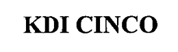 KDI CINCO trademark