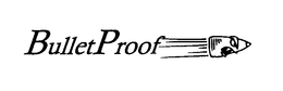 BULLETPROOF trademark
