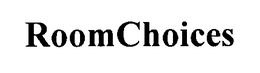 ROOMCHOICES trademark