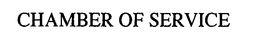 CHAMBER OF SERVICE trademark