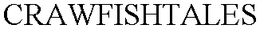 CRAWFISHTALES trademark