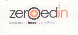ZEROEDIN DEDICATION · FOCUS · COMMITMENT trademark