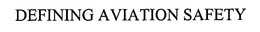 DEFINING AVIATION SAFETY trademark