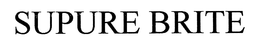 SUPURE BRITE trademark
