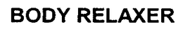 BODY RELAXER trademark