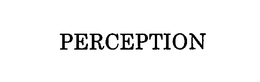 PERCEPTION trademark