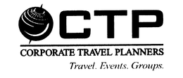 CTP CORPORATE TRAVEL PLANNERS TRAVEL. EVENTS. GROUPS. trademark