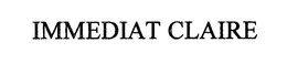 IMMEDIAT CLAIRE trademark